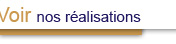 voir nos r�alisations